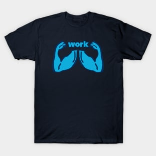 Hard Work T-Shirt